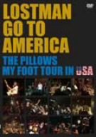 yÁzLOSTMAN GO TO AMERICA~THE PILLOWS MY FOOT TOUR IN USA~ [DVD]