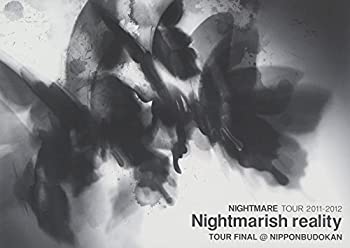 【中古】NIGHTMARE TOUR 2011-2012 Nightmarish reality TOUR FINAL @ NIPPONBUDOKAN [DVD]