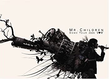 【中古】MR.CHILDREN DOME TOUR 2005 I LOVE U ~FINAL IN TOKYO DOME~ [DVD]