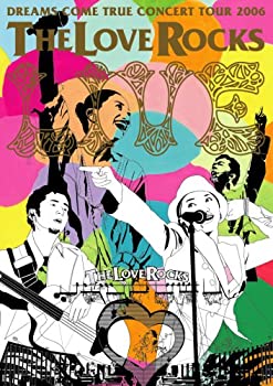 【中古】DREAMS COME TRUE CONCERT TOUR 2006 THE LOVE ROCKS [DVD]