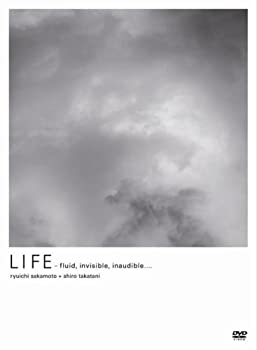 LIFE-fluidinvisibleinaudible・・・ 