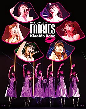 【中古】フェアリーズ LIVE TOUR 2015 - Kiss Me Babe ?(Blu-ray Disc)