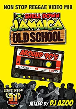 【中古】SHELL DOWN JAMAICA vol.4 OLD SCHOOL EDITION -around 90s- MIXED BY DJ AZOO [DVD]