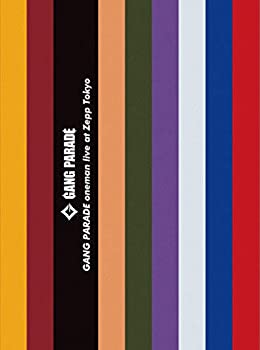 šGANG PARADE oneman live at Zepp Tokyo [Blu-ray Disc+CD]