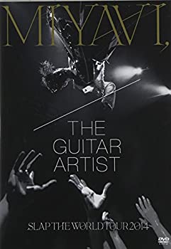 【中古】MIYAVI THE GUITAR ARTIST SLAP THE WORLD TOUR 2014 [DVD]