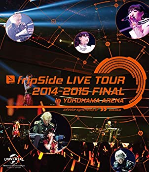 【中古】fripSide LIVE TOUR 2014-2015 FINAL in YOKOHAMA ARENA(通常版) [Blu-ray]