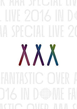 【中古】AAA Special Live 2016 in Dome -FANTASTIC OVER-(初回生産限定盤)(スマプラ対応) [DVD]