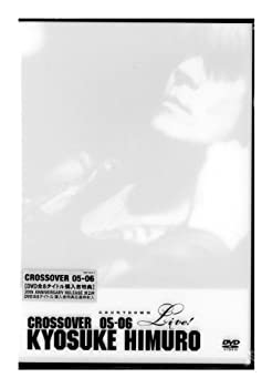 【中古】KYOSUKE HIMURO COUNTDOWN LIVE CROSSOVER 05-06 1st STAGE/2nd STAGE [DVD]