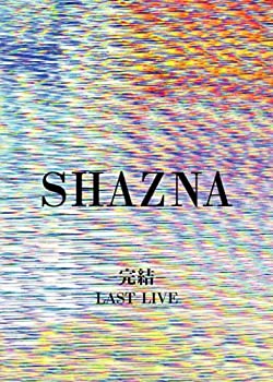 šSHAZNAִ롣-LAST LIVE- [DVD]