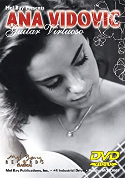Ana Vidovic: Guitar Virtuoso  
