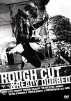 【中古】ROUGH CUT & READY DUBBED ラフ・カット＆レディ・ダブド [DVD]