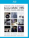 【中古】エリック・クラプトン / プレーンズ、トレインズ&エリック ~ ジャパン・ツアー 2014(Blu-ray)
