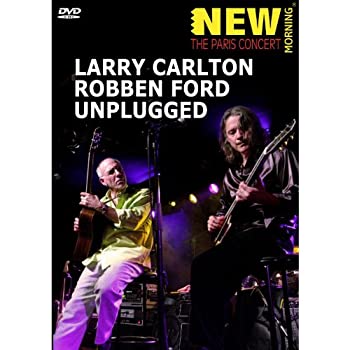 【中古】アンプラグド - パリ コンサート (Unplugged / Larry Carlton Robben Ford) 日本語帯 解説付 輸入DVD