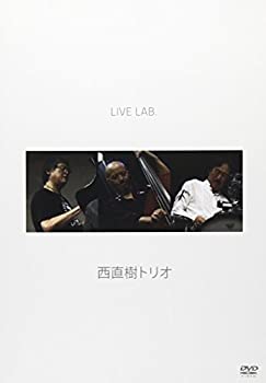 【中古】Live Lab. 西直樹トリオ[ジャズ] [DVD]