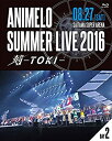 【中古】Animelo Summer Live 2016 刻-TOKI- 8.27 [Blu-ray]