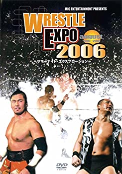 WRESTLE EXPO 2006 august19th~20th~サマーナイト・エクスプロージョン~  PMIC-003
