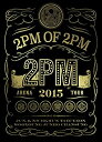 【中古】2PM ARENA TOUR 2015 2PM OF 2PM(初回生産限定盤) DVD