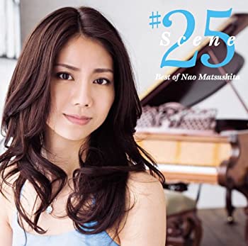 【中古】Scene25 ~Best of Nao Matsushita【初回生産限定盤】