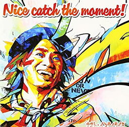【中古】Nice catch the moment!(初回限定盤)(DVD付)