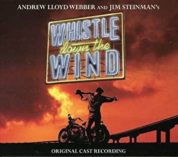 【中古】Whistle Down The Wind (1998 Original London Cast)