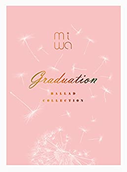【中古】miwa ballad collection ~graduation~(完生産限定盤)(Blu-ray Disc付)