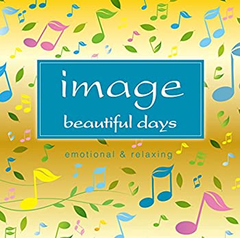 【中古】image beautiful days emotional & relaxing