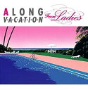 【中古】A LONG VACATION from Ladies(初回限定盤)(DVD付)