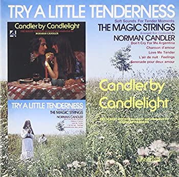 Try a Little Tenderness & Cand