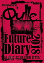 【中古】Determination of Qulle「Future Diary 2018」 at 2017.12.30 CLUB CITTA(DVD)