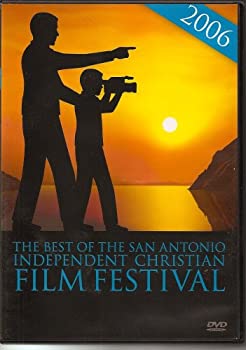 【中古】The Best of the 2006 San Antonio Independent Christian Film Festival