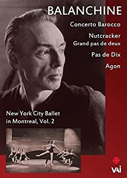 šBalanchine: New York City Ballet in Montreal 2 [DVD]