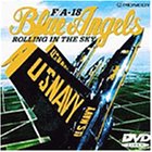 【中古】F/A-18 Blue AngelsROLLING IN THE SKY [DVD]