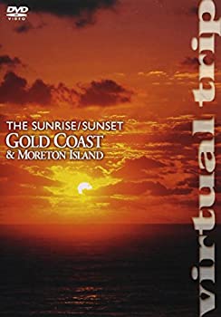 【中古】virtual trip THE SUNRISE/SUNSET GOLD COAST MORETON ISLAND [DVD]