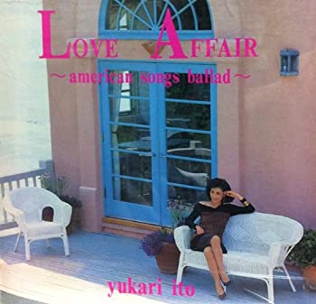 【中古】ラヴ・アフェア~アメリカン・ソング・バラード