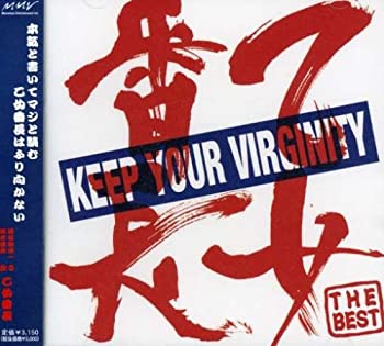 yÁzKEEP YOUR VIRGINITY-Ԓ THE BEST-