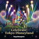 【中古】東京ディズニーランド Celebrate! Tokyo Disneyland