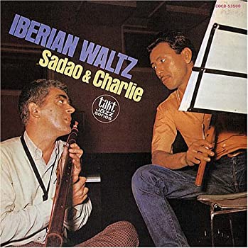 【中古】イベリアン・ワルツ?サダオ&チャーリー(紙ジャケット仕様)