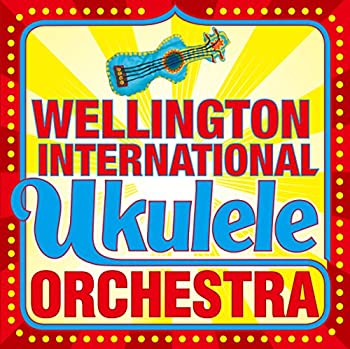 【中古】The Wellington International Ukulele Orchestra