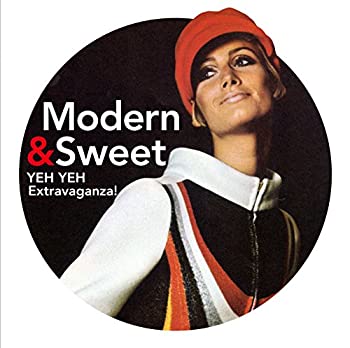 【中古】MODERN & SWEET ?YEH YEH Extravaganza!