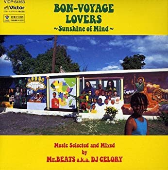 【中古】BON-VOYAGE LOVERS -SUNSHINE OF MIND- Music Selected and Mixed by Mr. BEATS a