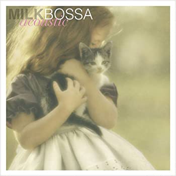 MILK BOSSA acoustic