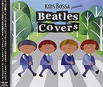 【中古】KIDS BOSSA presents Beatles Covers