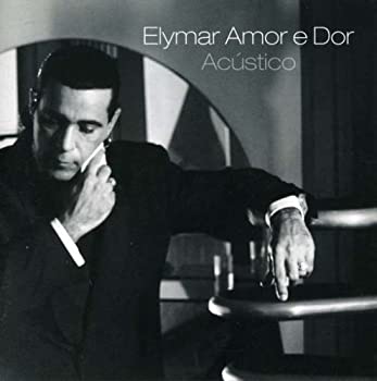 Elymar Amor E Dor Acustico