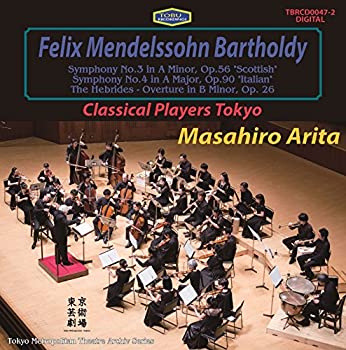 【中古】TBRCD0047 メンデルスゾーン:交響曲第3番「スコットランド」、交響曲第4番「イタリア」、フィンガルの洞窟 有田正広(指揮)クラシカル・プレイヤ