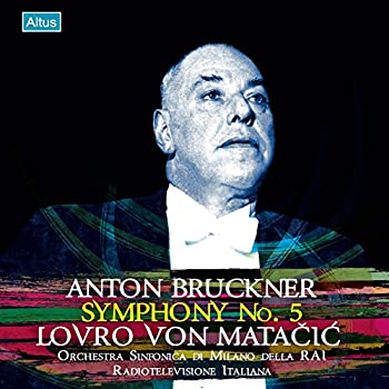 ブルックナー : 交響曲 第5番 変ロ長調 (Anton Bruckner : Symphony No.5 / Lovro von Matacic Or
