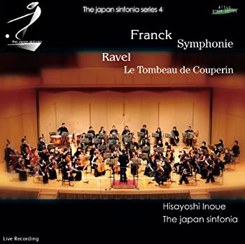 【中古】フランク:交響曲 ニ短調 ラヴェル:組曲「クープランの墓」 (Franck : Symphonie Ravel : Le Tombeau de Couperin / Hisayoshi Inoue The Japan