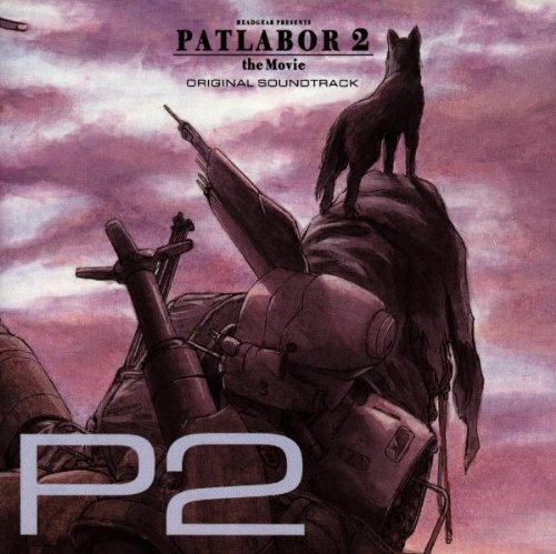Patlabor 2: the Movie Original Soundtrack
