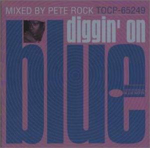 DIGGIN ON BLUE mixed by ピート・ロック