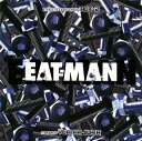 【中古】EAT-MAN?Image Soundtrack Act.2