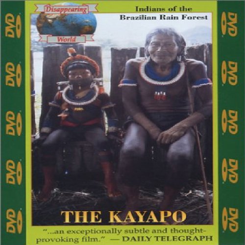 Kayapo: Indians of the Brazilian Rain Forest 